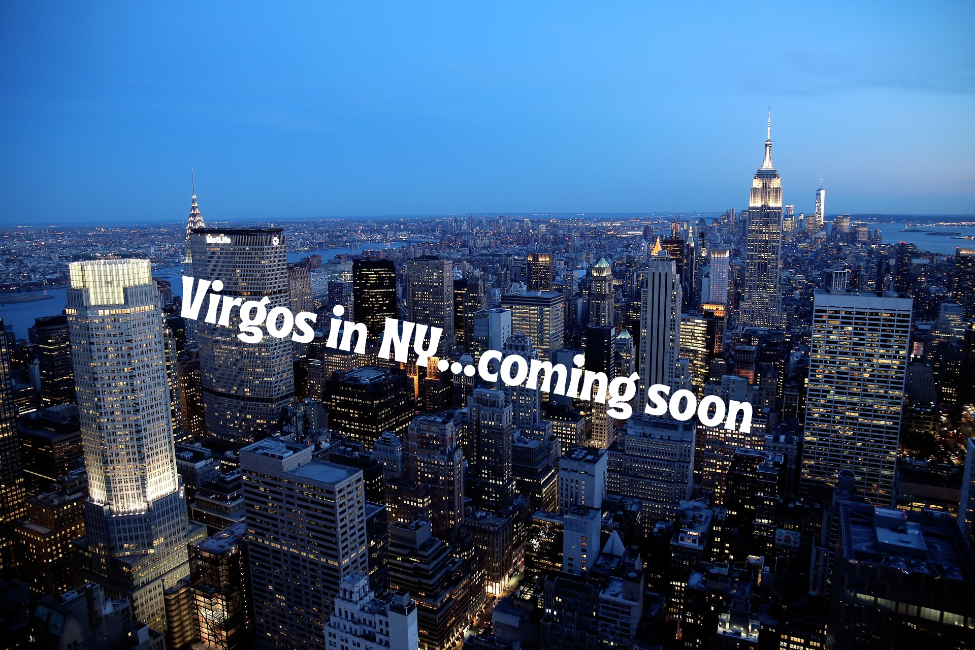 Virgos in NY coming soon